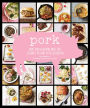 Pork: More Than 50 Heavenly Meals That Celebrate the Glory of Pig, Delicious Pig