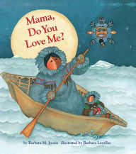 Title: Mama, Do You Love Me?, Author: Barbara M Joosse