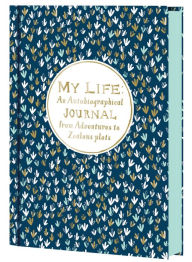 Title: My Life: An Autobiographical Journal from Adventures to Zealous Plots