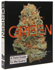 Title: Green: A Field Guide to Marijuana, Author: Dan Michaels