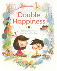 Title: Double Happiness, Author: Nancy Tupper Ling