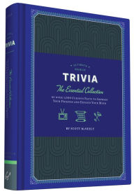 Title: Ultimate Book of Trivia: The Essential Collection of over 1,000 Curious Facts to Impress Your Friends and Expand Your Mind, Author: Scott McNeely