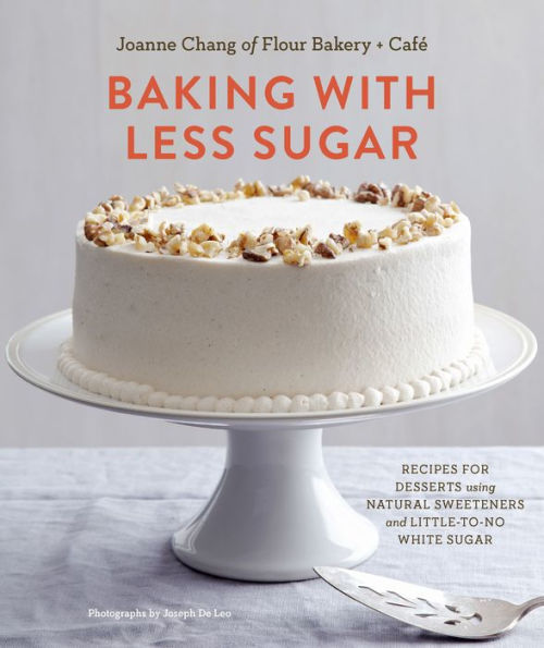 Baking with Less Sugar: Recipes for Desserts Using Natural Sweeteners and Little-to-No White Sugar