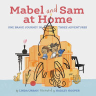 Title: Mabel and Sam at Home: (Imagination Books for Kids, Children's Books about Creative Play), Author: Linda Urban