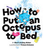 How to Put an Octopus to Bed