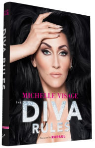 Title: The Diva Rules: Ditch the Drama, Find Your Strength, and Sparkle Your Way to the Top, Author: Michelle Visage