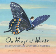 Title: On Wings of Words: The Extraordinary Life of Emily Dickinson (Emily Dickinson for Kids, Biography of Female Poet for Kids), Author: Jennifer Berne