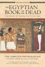 Egyptian Book of the Dead: The Book of Going Forth by Day: The Complete Papyrus of Ani Featuring Integrated Text and Full-Color Images