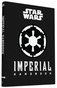 Title: Star Wars: Imperial Handbook: (Star Wars Handbook, Book About Star Wars Series), Author: Daniel Wallace