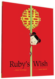 Title: Ruby's Wish, Author: Shirin Yim Bridges