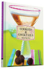 Cookies & Cocktails: Recipes for Good Times