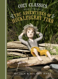 Title: The Adventures of Huckleberry Finn (Cozy Classics Series), Author: Jack Wang