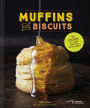 Muffins & Biscuits: 50 Recipes to Start Your Day with a Smile (Breakfast Cookbook, Muffin Cookbook, Baking Cookbook)