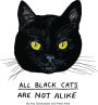 All Black Cats are Not Alike