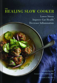 Title: The Healing Slow Cooker: Lower Stress * Improve Gut Health * Decrease Inflammation (Slow Cooking, Healthy Eating, Diet Book), Author: Jennifer Iserloh