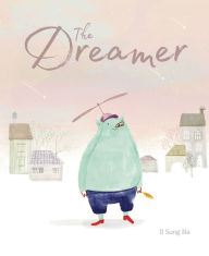 Title: The Dreamer, Author: Il Sung Na
