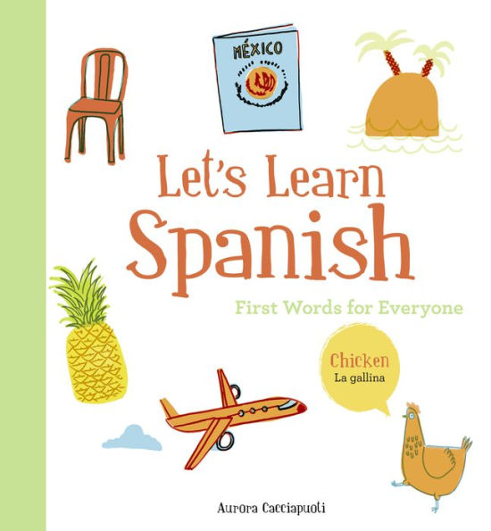 Let's Learn Spanish: First Words for Everyone