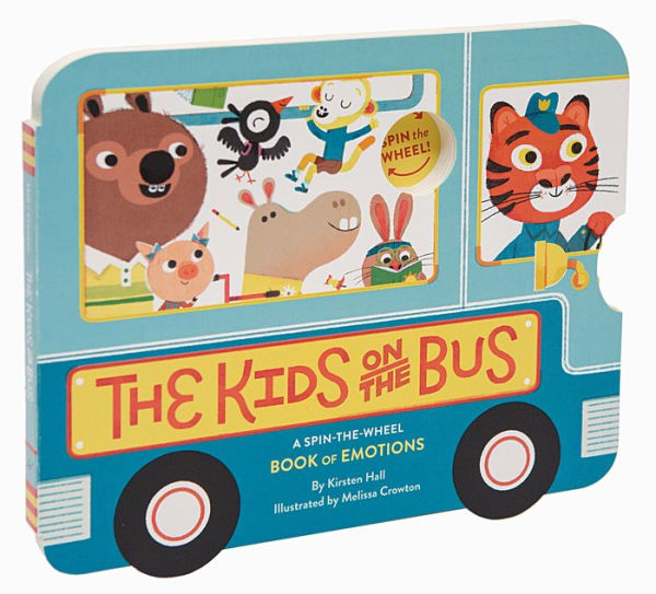 The Kids on the Bus: A Spin-the-Wheel Book of Emotions (School Bus book, Interactive Board Book for Toddlers, Wheels on the Bus)