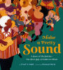 Make a Pretty Sound: A Story of Ella Jenkins-The First Lady of Children's Music