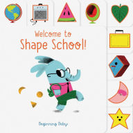 Title: Chronicle Baby: Welcome to Shape School!: Beginning Baby, Author: Chronicle Books