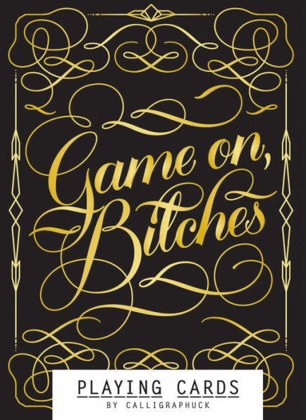 Game On, Bitches: (Funny Playing Cards, Playing Card Deck for Adults, Novelty Poker Cards)