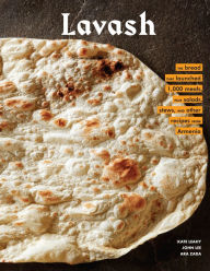 Title: Lavash: The bread that launched 1,000 meals, plus salads, stews, and other recipes from Armenia, Author: Kate Leahy