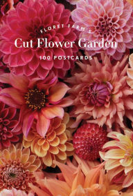 Free mobi ebook downloads Floret Farm's Cut Flower Garden 100 Postcards in English