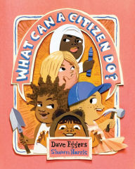 Title: What Can a Citizen Do?, Author: Dave Eggers