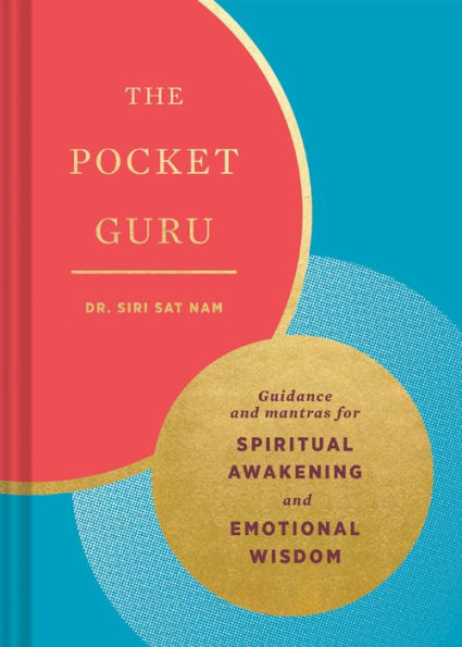 The Pocket Guru: Guidance and Mantras for Spiritual Awakening and Emotional Wisdom