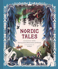 Download free ebook epub Nordic Tales: Folktales from Norway, Sweden, Finland, Iceland, and Denmark 9781452174471 by Chronicle Books, Ulla Thynell