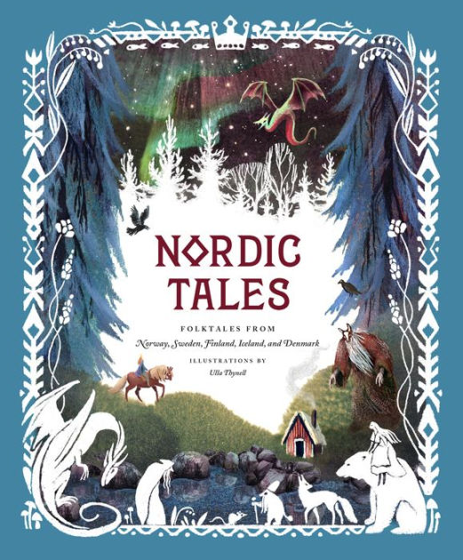 Nordic Tales Folktales from Norway, Sweden, Finland, Iceland, and