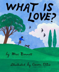 Title: What Is Love?, Author: Mac Barnett