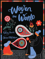 Title: Woven of the World, Author: Katey Howes