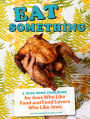 Eat Something: A Wise Sons Cookbook for Jews Who Like Food and Food Lovers Who Like Jews