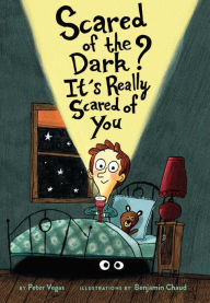 Title: Scared of the Dark? It's Really Scared of You, Author: Peter Vegas