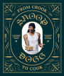 From Crook to Cook: Platinum Recipes from Tha Boss Dogg's Kitchen