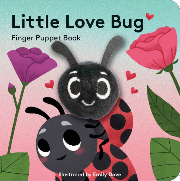 Little Love Bug Finger Puppet Book by Chronicle Books, Emily Dove