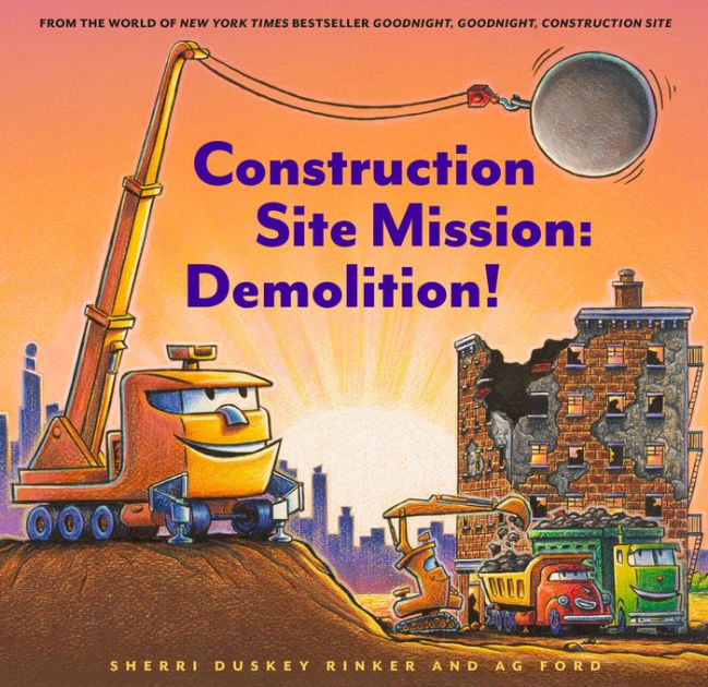 Construction Site Mission: Demolition! by Sherri Duskey