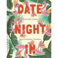 Title: Date Night In: A Journal for CouplesSpark Conversation & Connection