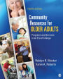 Community Resources for Older Adults: Programs and Services in an Era of Change / Edition 4