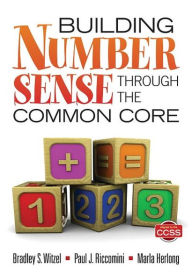 Title: Building Number Sense Through the Common Core / Edition 1, Author: Bradley S. Witzel