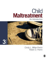 Title: Child Maltreatment: An Introduction / Edition 3, Author: Cindy L. Miller-Perrin