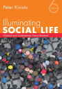 Illuminating Social Life: Classical and Contemporary Theory Revisited / Edition 6