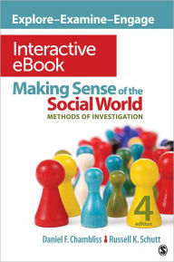 Title: Making Sense of the Social World Interactive eBook: Methods of Investigation / Edition 4, Author: Daniel F. Chambliss
