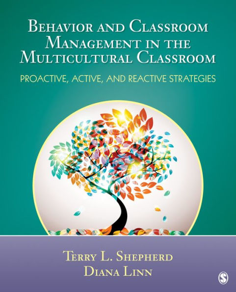 Behavior and Classroom Management in the Multicultural Classroom: Proactive, Active, and Reactive Strategies / Edition 1