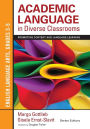Academic Language in Diverse Classrooms: English Language Arts, Grades 3-5: Promoting Content and Language Learning / Edition 1