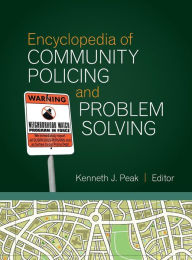 Title: Encyclopedia of Community Policing and Problem Solving, Author: Kenneth J. Peak