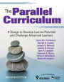 The Parallel Curriculum: A Design to Develop Learner Potential and Challenge Advanced Learners