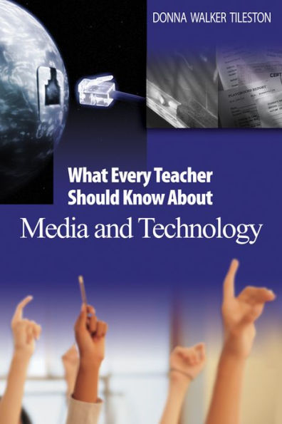 What Every Teacher Should Know About Media and Technology