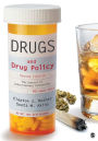 Drugs and Drug Policy: The Control of Consciousness Alteration / Edition 2